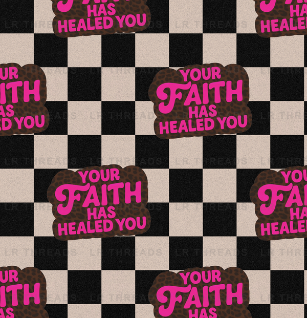 Faith Has Healed You Checkers