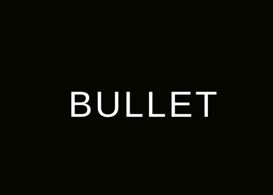 BULLET