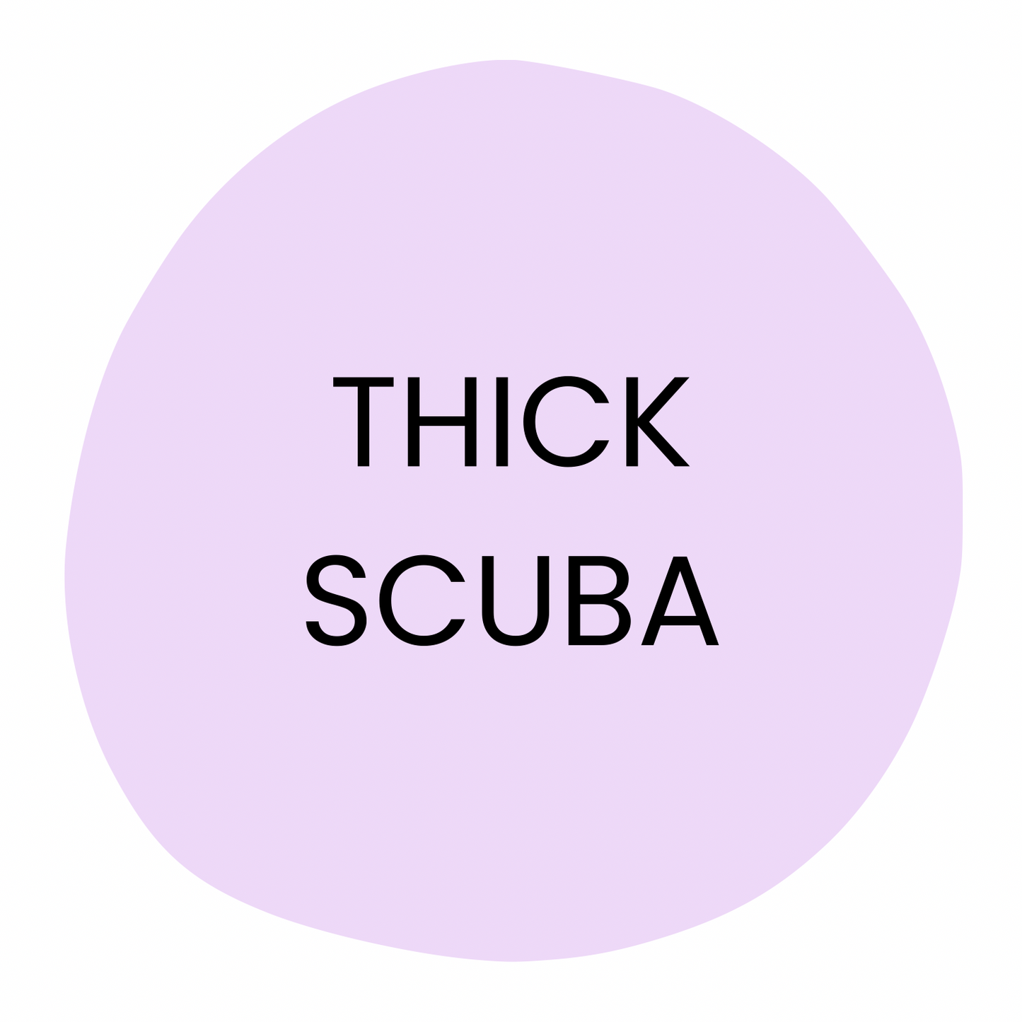 THICK SCUBA