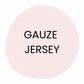 GAUZE JERSEY