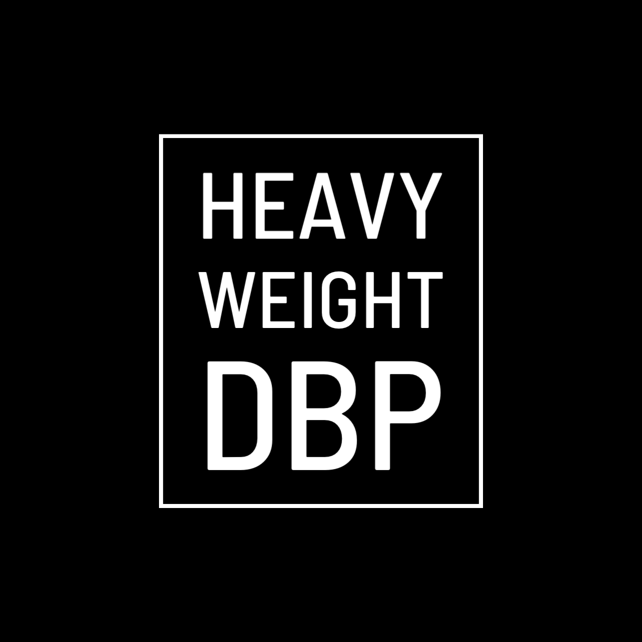 HEAVY WEIGHT DBP